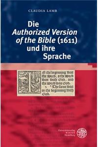 Die 'authorized Version of the Bible' (1611) Und Ihre Sprache