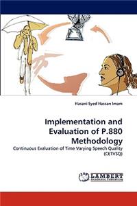 Implementation and Evaluation of P.880 Methodology