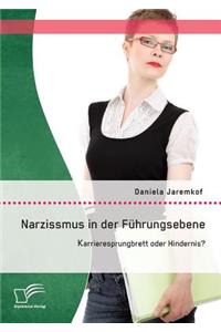 Narzissmus in der Führungsebene