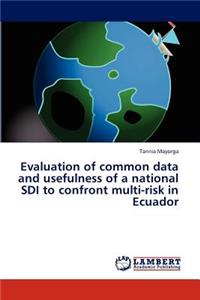 Evaluation of Common Data and Usefulness of a National SDI to Confront Multi-Risk in Ecuador