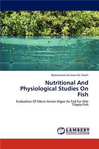 Nutritional And Physiological Studies On Fish