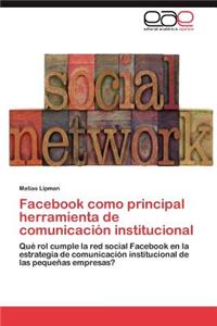 Facebook como principal herramienta de comunicación institucional