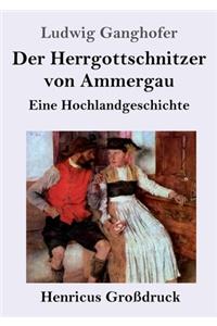 Herrgottschnitzer von Ammergau (Großdruck)