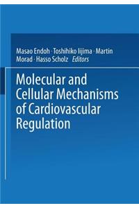 Molecular and Cellular Mechanisms of Cardiovascular Regulation