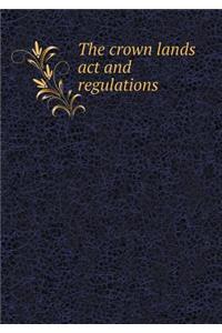 The Crown Lands ACT and Regulations