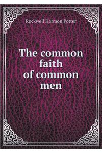 The Common Faith of Common Men