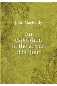 An exposition of the gospel of St. John