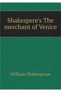 Shakespere's The merchant of Venice