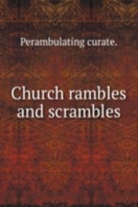 Church rambles and scrambles