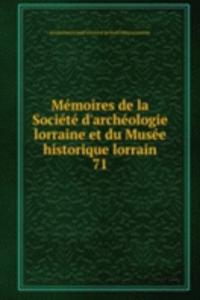 Memoires de la Societe d'archeologie lorraine et du Musee historique lorrain
