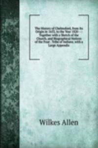History of Chelmsford, from Its Origin in 1653, to the Year 1820 --: Together with a Sketch of the Church, and Biographical Notices of the Four . Tribe of Indians. with a Large Appendix