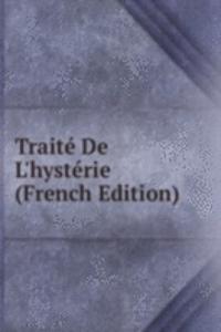 Traite De L'hysterie (French Edition)