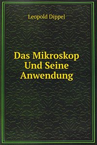 Das Mikroskop Und Seine Anwendung