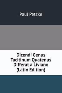 Dicendi Genus Tacitinum Quatenus Differat a Liviano (Latin Edition)