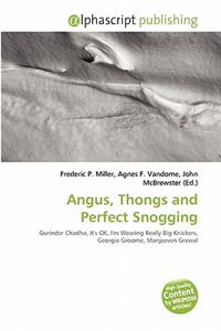 Angus, Thongs and Perfect Snogging
