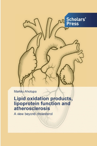 Lipid oxidation products, lipoprotein function and atherosclerosis