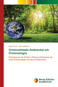 Criminalidade Ambiental em Criminologia