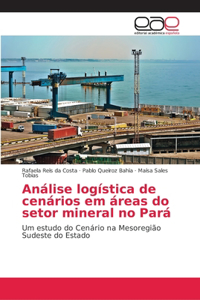 Análise logística de cenários em áreas do setor mineral no Pará