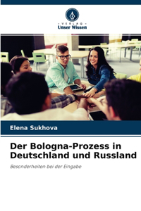 Der Bologna-Prozess in Deutschland und Russland