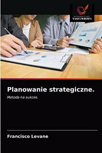 Planowanie strategiczne.