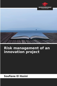 Risk management of an innovation project