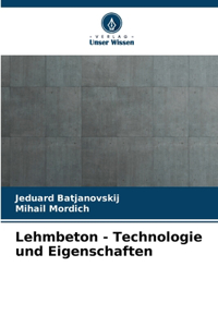 Lehmbeton - Technologie und Eigenschaften