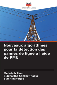 Nouveaux algorithmes pour la détection des pannes de ligne à l'aide de PMU