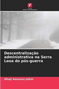 Descentralização administrativa na Serra Leoa do pós-guerra