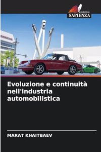 Evoluzione e continuità nell'industria automobilistica