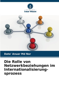 Rolle von Netzwerkbeziehungen im Internationalisierung- sprozess