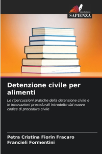 Detenzione civile per alimenti