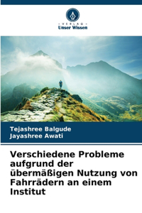 Verschiedene Probleme aufgrund der übermäßigen Nutzung von Fahrrädern an einem Institut