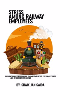 Occupational stress among railway employees, personal stress and resources for coping