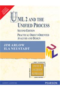 UML 2 And The Unified Process : Practical Object-Oriented Analysis And Design