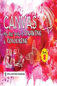 Goyal Brothers Prakashan - Canvas My Big Book of Drawing and Colouring 8