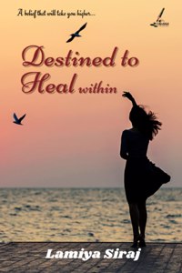 Destined to Heal Within