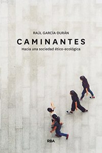 Caminantes. Hacia una sociedad etico-ecologica