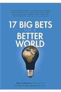 17 Big Bets for a Better World