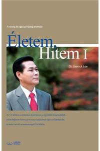 Életem, Hitem Ⅰ