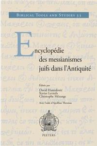 Encyclopedie Des Messianismes Juifs Dans l'Antiquite