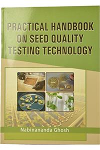Practical Handbook on Seed Quality Testing Technology