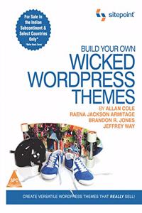 Build Your Own Wicked Wordpress Themes