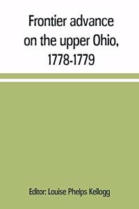 Frontier advance on the upper Ohio, 1778-1779