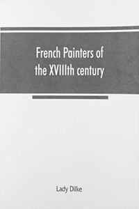 French painters of the XVIIIth century