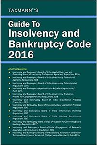 Guide to Insolvency and Bankruptcy Code 2016