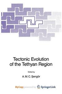 Tectonic Evolution of the Tethyan Region