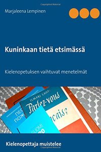 Kuninkaan Tieta Etsimassa