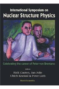 Nuclear Structure Physics: Celebrating the Career of Peter Von Brentano, Intl Symp