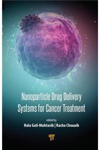 Nanoparticle Drug Delivery Systems for Cancer Treatment