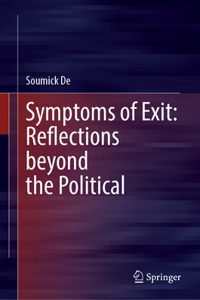 Symptoms of Exit: Reflections beyond the Political